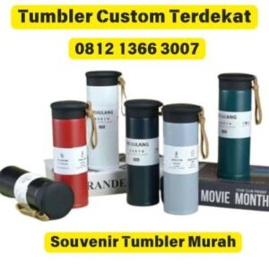 Tumbler Custom Terdekat 0812 1366 3007 Kualitas Terbaik